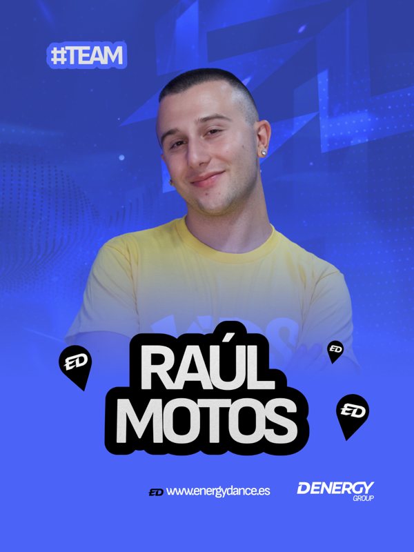 Raúl Motos, equip d'Energy Dance Studios